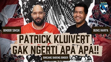 BINCANG BARENG BINDER #57 [FULL] : KLUIVERT BELUM TENTU DIPECAT, MASIH ADA PIALA AFF!
