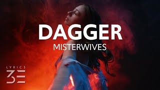 MisterWives - Dagger (Lyrics)