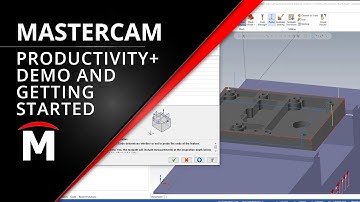 Mastercam Productivity+ Demonstration & Getting Started