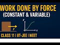 Work Done by Constant and Variable Forces | Physics Lecture 01