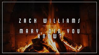 Zach Williams - Mary, Did You Know? (Yule Log)
