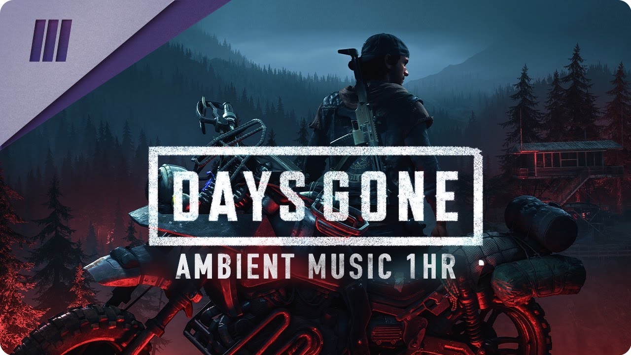 DAYS GONE  🏔️  Ambient Music Soundtrack 1hr