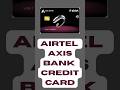 What benefits of airtal axis bank credit card
