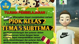 PJOK KELAS 2 TEMA 5 SUBTEMA 2 GERAK KESEIMBANGAN DAN PUTARAN (BERJINJIT) PJOK KELAS 2 TEMA 5 SUBTEMA 2 GERAK KESEIMBANGAN DAN PUTARAN (BERJINJIT)