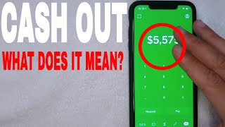 ✅  What Does Cash Out Mean On Cash App? 🔴