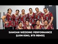 Samoan Wedding Performance | Lion King, BTS remix