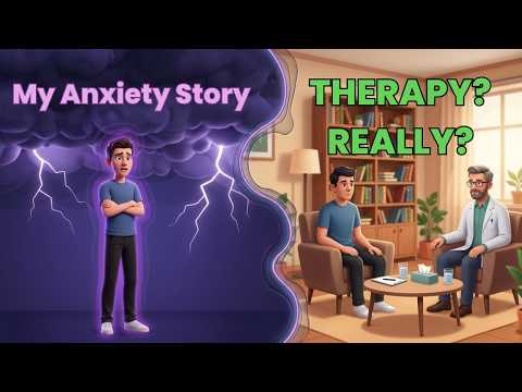 The Therapy I Didn’t Believe In | My Anxiety Story (Part 6)