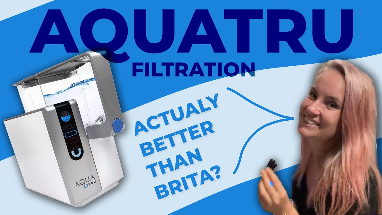Water Filter Review: Brita vs AquaTru