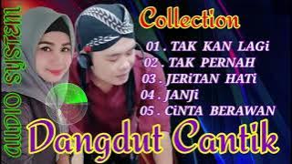 Full Album DANGDUT~takan lagi. tak pernah. jeritan hati. janji. cinta berawan