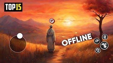 Top 15 NEW OFFLINE Games for Android 2024 Part 3