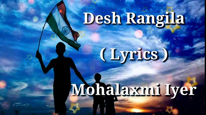 Des Rangila | FULL LYRICS | Mohalaxmi Iyer | Independence Day Special | Fanna | Hindi Patriotic Song