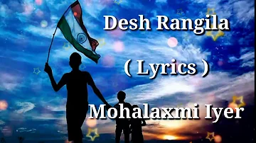 Des Rangila | FULL LYRICS | Mohalaxmi Iyer | Independence Day Special | Fanna | Hindi Patriotic Song