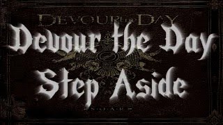 Devour The Day - Step Aside (Lyrics in description)