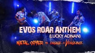 Evos Roar Anthem (Metal Version) - Engage in Vengeance