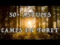 Trucs et astuces de camps en fort part1