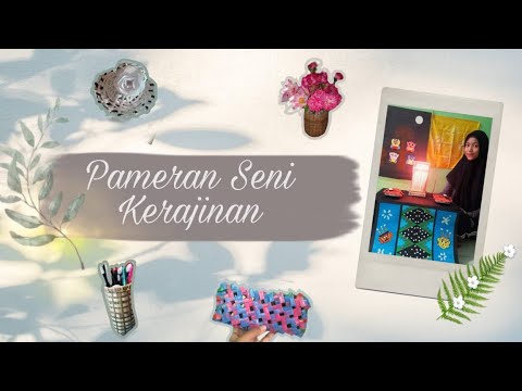 Pameran Seni Kerajinan  untuk Sekolah  Dasar  Kelas A 2021 