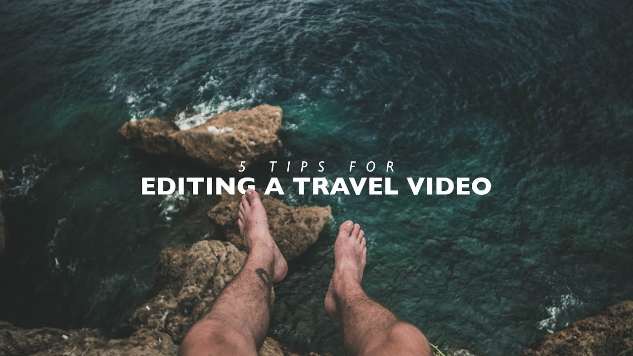 travel video editing