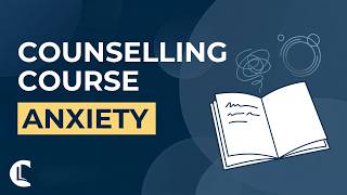 How to Manage Anxiety About Taking a Counselling Course
