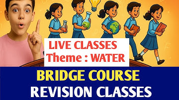 Class 8 Science Bridge Course 2025 – Week 1 | Theme: Water | Complete Explanation
