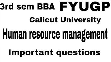 | 3rd sem BBA Calicut University FYUGP Human Resource management important questions|