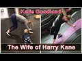 Workout of Katie Goodland || Wife of Famous English Footballer Harry Kane