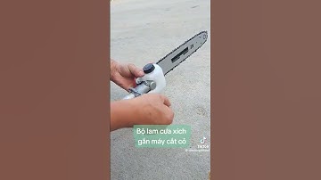 Máy cắt cỏ lắp đầu cưa xích