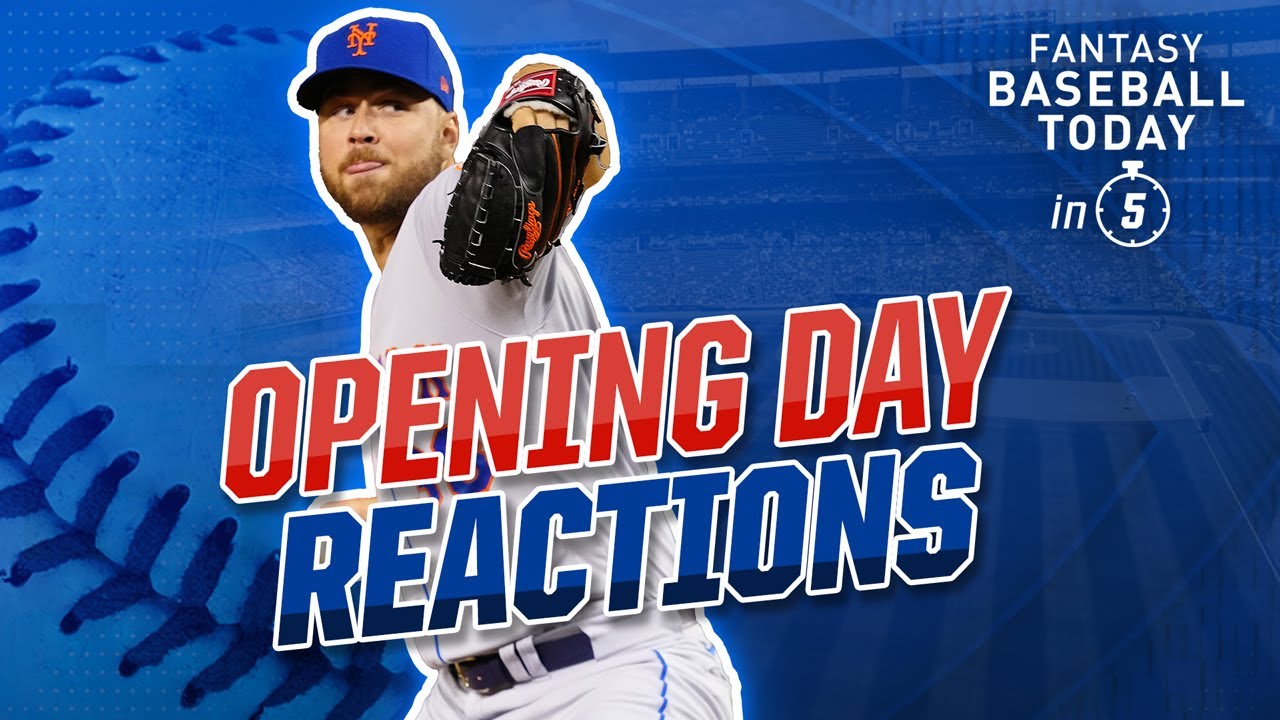 OPENING DAY REACTIONS! ADD TYLOR MEGILL & CLOSER TALK | 2022 Fantasy Baseball Advice