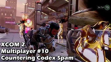 XCOM 2 Multiplayer #10 - Countering Codex Spam