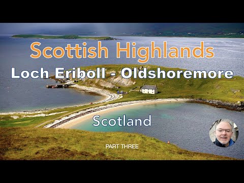 Scottish Highlands, Loch Eriboll, Smoo Cave & Oldshoremore Beach, Scotland - Part 3