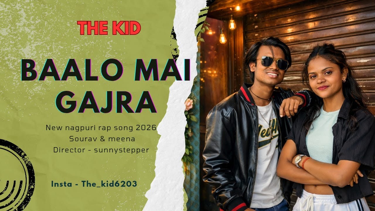 Nagpur Rapper Baalo Mai Gajra | New nagpuri rap song 2026 | Official video / The kid ...