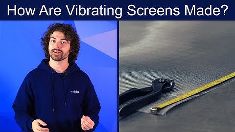 Woven Wire Vibrating Screen Sections: How it