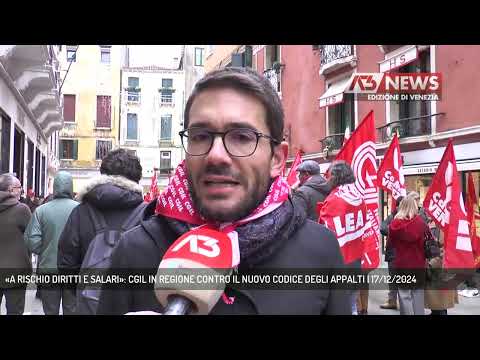 «A RISCHIO DIRITTI E SALARI»: CGIL IN REGIONE CONTRO IL NUOVO CODICE DEGLI APPALTI | 17/12/2024