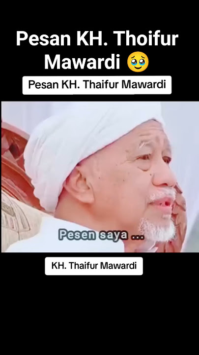 Pesan KH. Thoifur Mawardi untuk kita semua #ulama #kyai #fypシ゚viral #pesanmoral