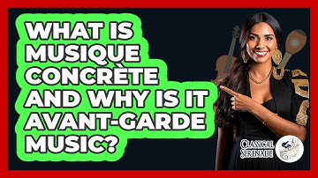 What Is Musique Concrète And Why Is It Avant-garde Music? - Classical Serenade