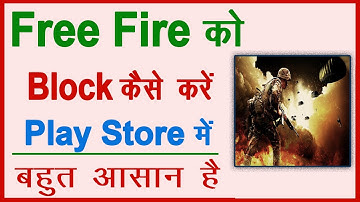 How To Block Free Fire In Play Store | Free Fire Ko Play Store Se Block Kaise Kare