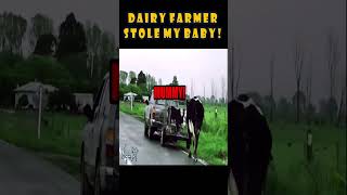 Farmer STOLE MY BABY!!