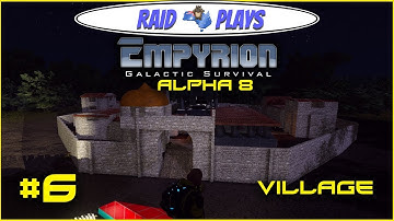 Empyrion Alpha 8 - #6 - "Village" - Let
