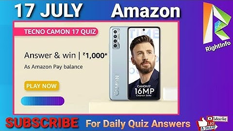 Amazon Techno Camon 17 Quiz Answers Today 17 JULY | Fun Zone Quiz Time | RightInfo