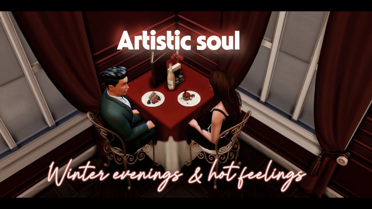 Artistic soul | Winter evenings & hot feelings | The Sims 4