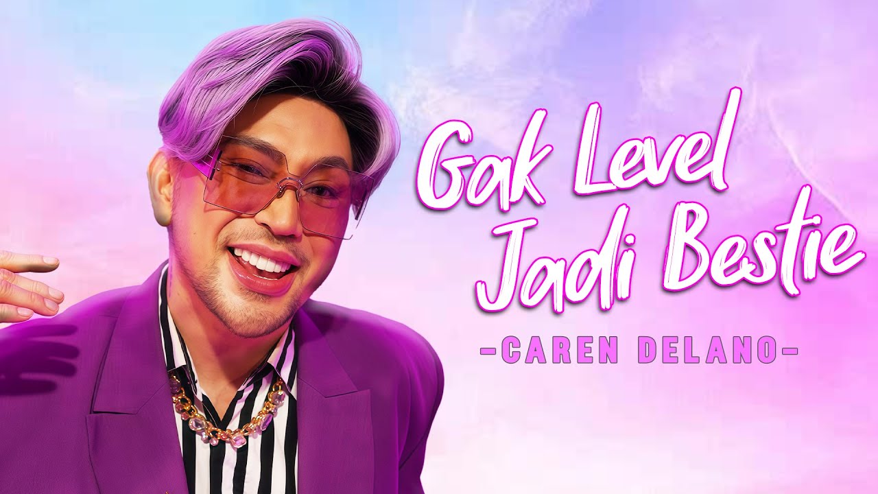 CAREN DELANO - Gak Level Jadi Bestie ( Official Music Video )