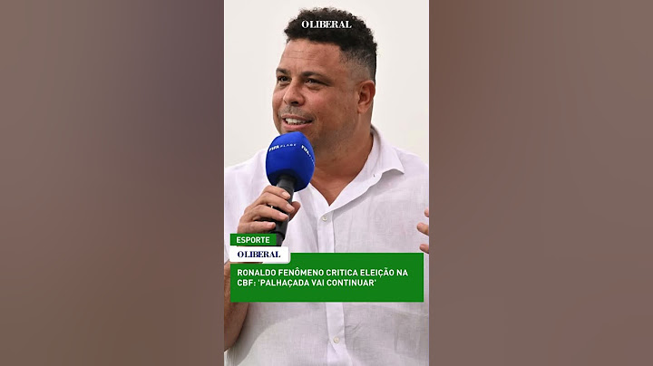 Ronaldo Fenômeno critica eleição na CBF: 'palhaçada vai continuar'