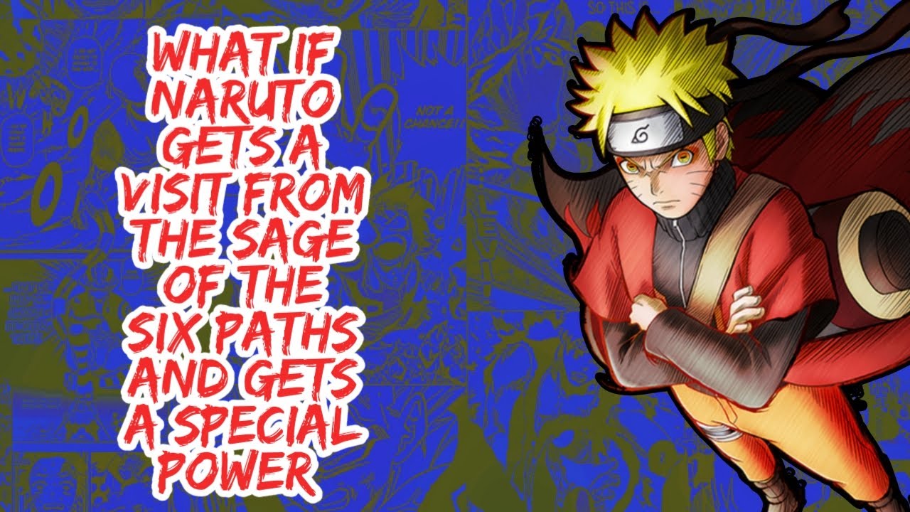 What if Naruto Gets A Visit From The Sage of The Six Paths And Gets A Special Power  | Part 1