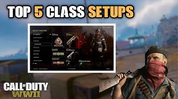 Top 5 Class Setups in Call of Duty WW2 in 2021 (COD WW2)