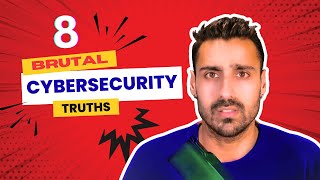8 Brutal Truths About Cybersecurity I Wish I Knew