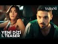 Yabani 1. Teaser | Yakında FOX&#39;ta! @YabaniDiziResmi