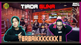 ENKU REACTION | TIADA GUNA - KALIA SISKA ft SKA86 | KENTRUNG VERSION