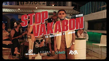Tii Alexandre & Jonas - STOP VAKABON (ft. TUKS , King Prod)