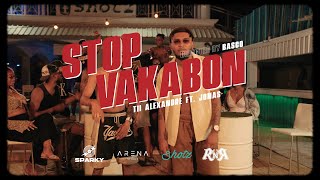 Tii Alexandre & Jonas - STOP VAKABON (ft. TUKS , King Prod) Resimi