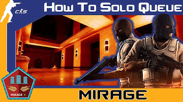 CS2 - How To Solo Queue: MIRAGE