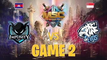 MSC 2021 Day 1 Playoffs | Impunity KH vs EVOS SG GAME 2